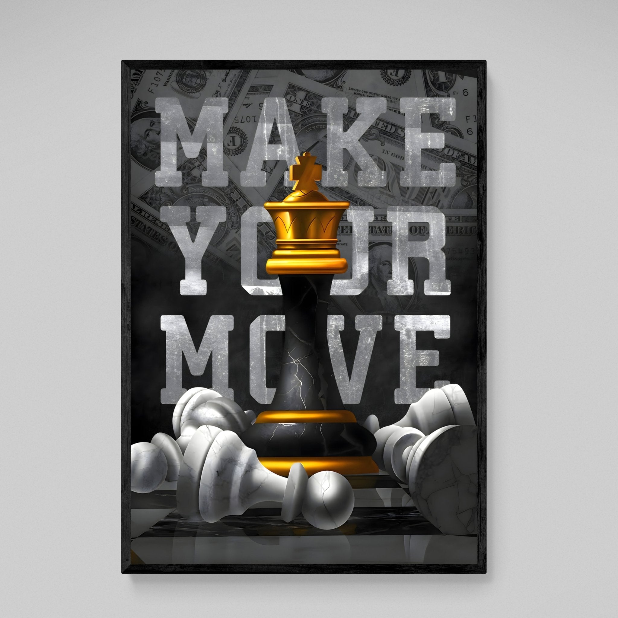 Make Your Move Canvas Wall Art - Luxury Art Canvas