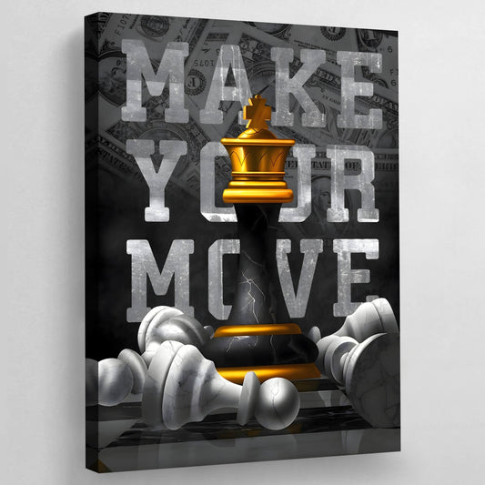 Make Your Move Canvas Wall Art - Luxury Art Canvas