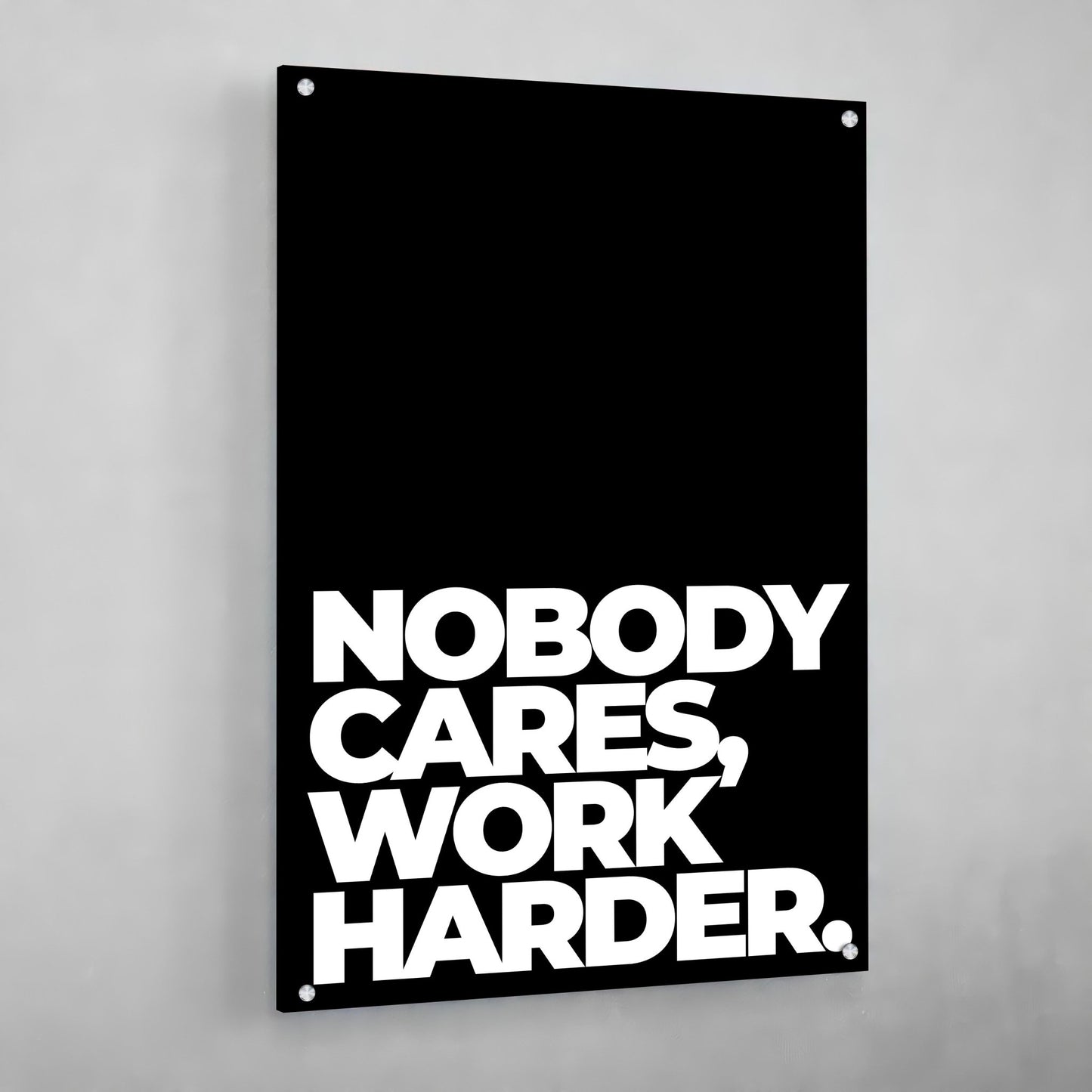 Nobody Cares Work Harder Canvas - Luxury Art Canvas