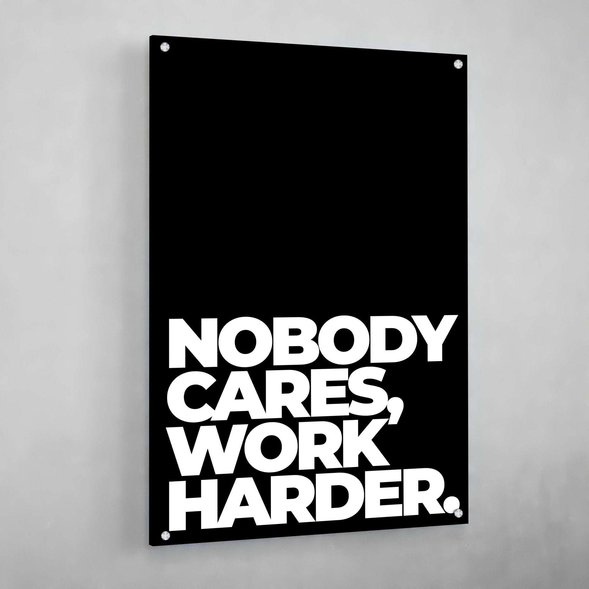 Nobody Cares Work Harder Canvas - Luxury Art Canvas