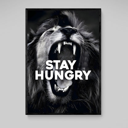 Stay Hungry Canvas - Luxury Art Canvas