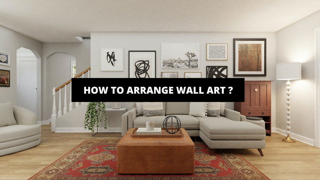 How to Arrange Art on a Wall