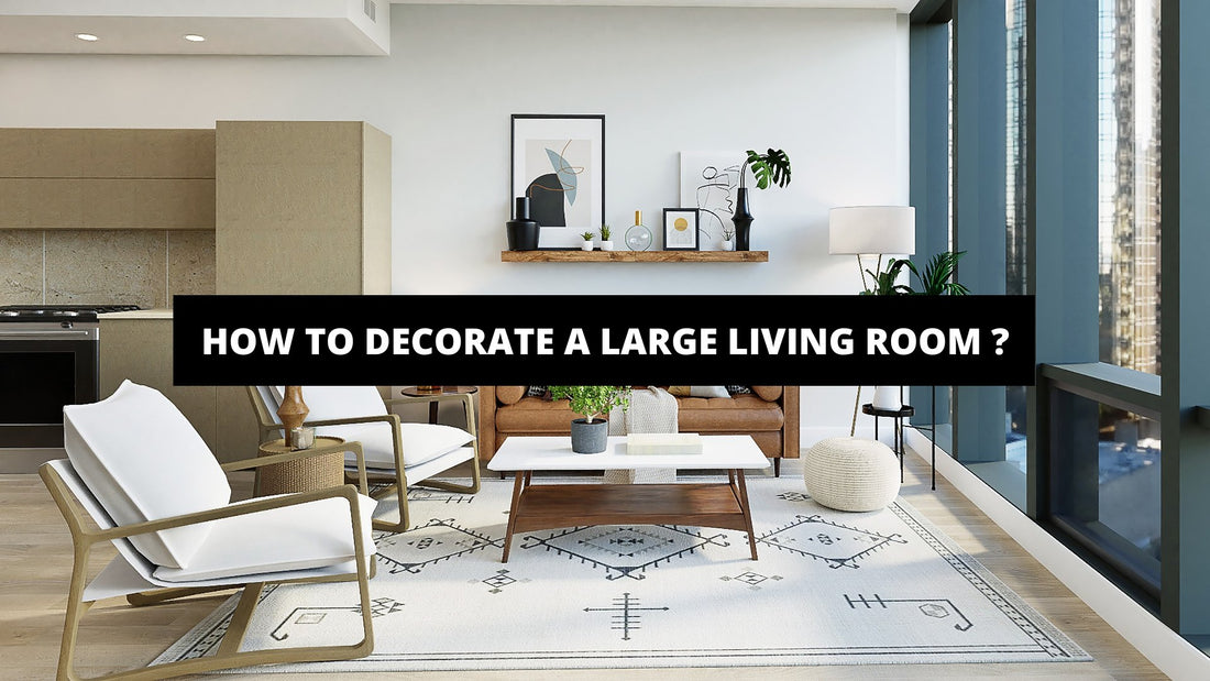 How To Decorate A Large Living Room ? - Luxury Art Canvas