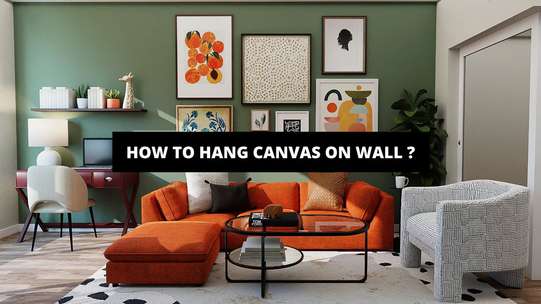 How To Hang Canvas On Wall ? - Luxury Art Canvas