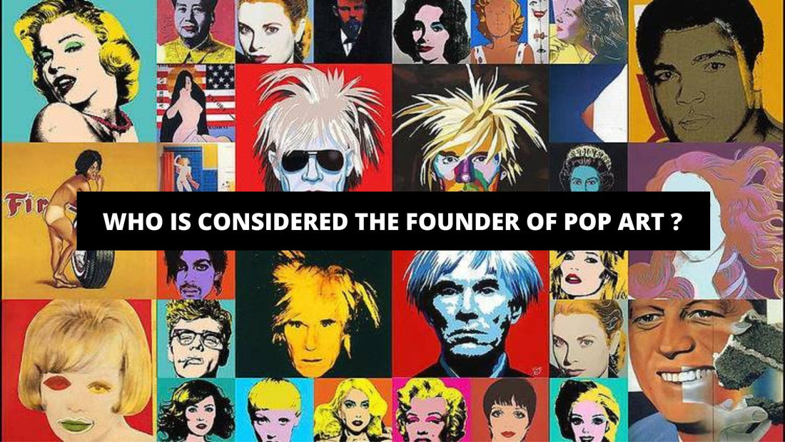 Who Is Considered The Founder Of Pop Art ? - Luxury Art Canvas