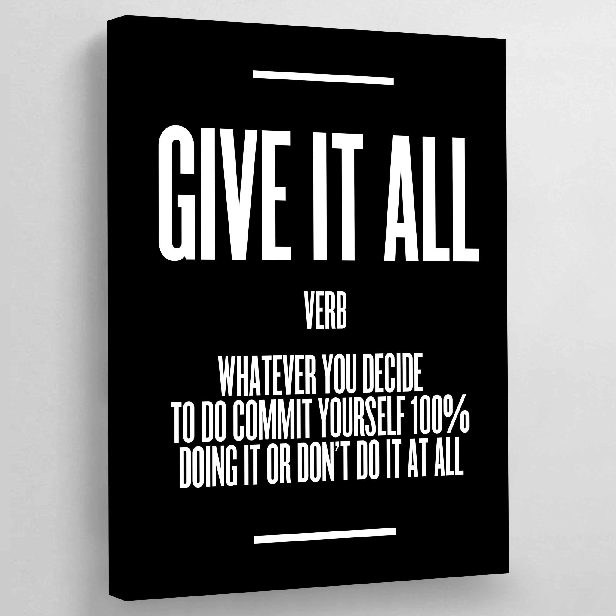 Give It All Wall Art - Luxury Art Canvas