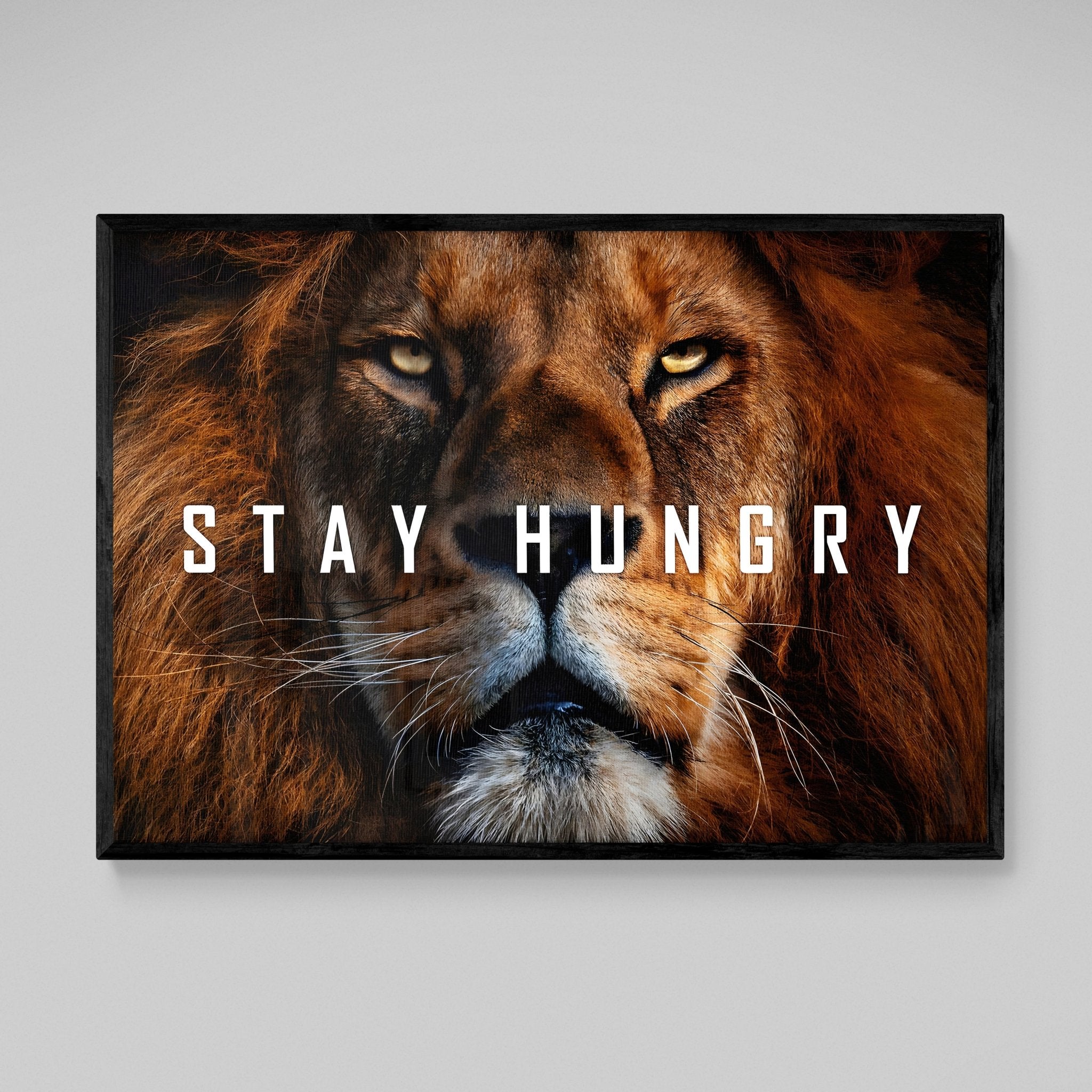 Stay Hungry Wall Art - Luxury Art Canvas